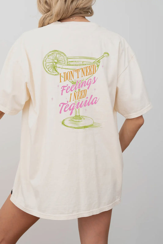 Tequila Over Feelings Tee